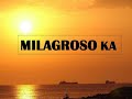 Milagroso ka lyrics | Bisaya Christian Song