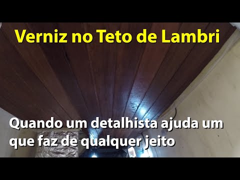 Verniz no Teto de Lambri - Com ajuda de um detalhista...