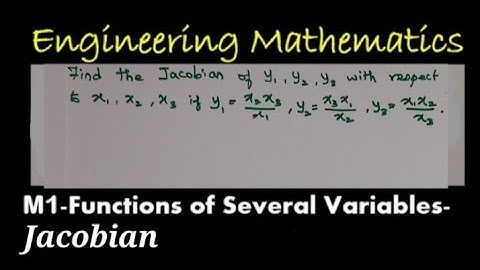 M1|| Functions of Several Variables || Jacobian