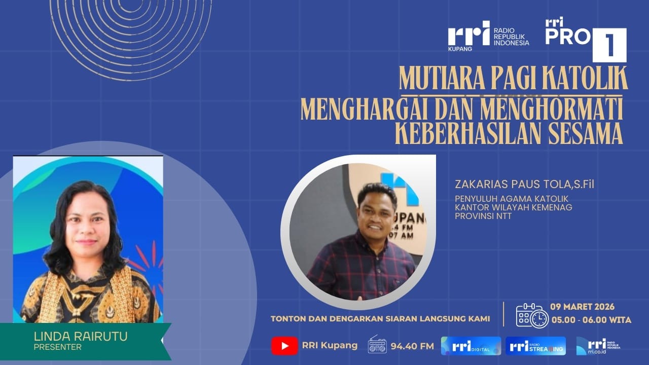 [LIVE] MENGHARGAI DAN MENGHORMATI KEBERHASILAN SESAMA | RRI KUPANG