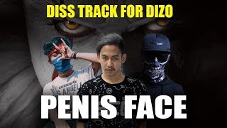 DissTrack For Dizo - PENIS FACE (dizo hina asep balon ini balasan nya)