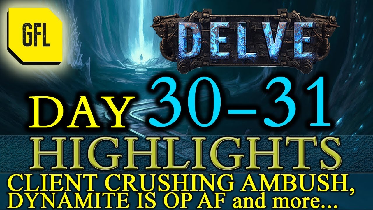 Path of Exile 3.4: Delve DAY # 30-31 Highlights Dynamite is OP AF, CLIENT CRASHING AMBUSH