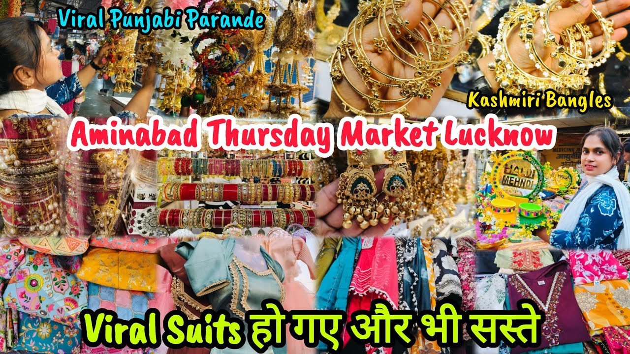 Aminabad Thursday Market Lucknow | Kashmiri jhumke|तस्वीर वाली गली | Viral Suits हो गए और भी सस्ते |
