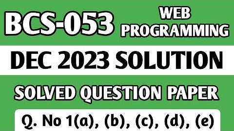 P1- Q. 1(a), (b), (c), (d), (e) | BCS 053 Dec 2023 Solution | BCS 053 Solved Question Paper | Bcs53