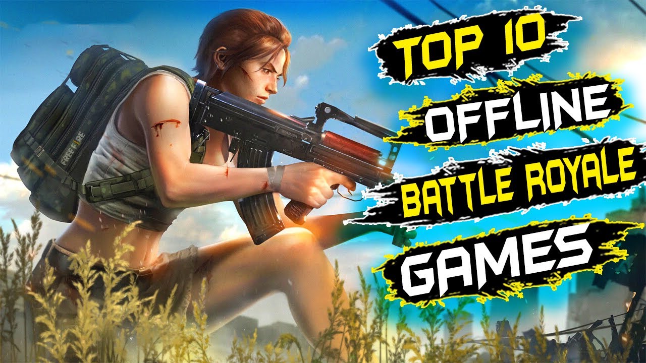 Top 10 NEW OFFLINE Battle Royale Games Like PUBG For Android | OFFLINE  Battle Royale Games - YouTube