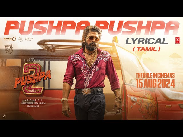 PUSHPA PUSHPA (Tamil Lyrical) Pushpa 2 The Rule | Allu Arjun | Sukumar | Rashmika | Fahadh F | DSP class=