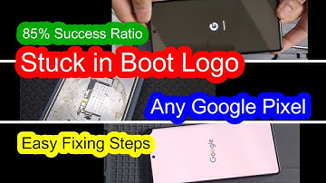 How to Fix Logo Stuck on any Google 6, 6a / 7, 7a / 8, 8a or any Pro Model 4K Full Video Tutorial