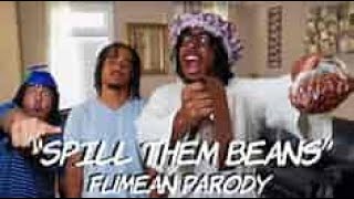 "Spill Them Beans" - Fumean Parody |by @dtayknown