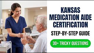 Get Kansas Medication Aide Certified Fast in 2026