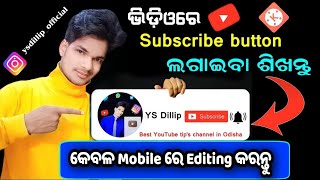 Details How to make Subscribe button animation green screen in mobile Odia | how to edit a subscribe button Update