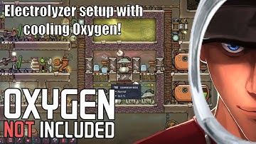 Oxygen Not Included Electrolyzer setup with cooling Oxygen! | Let
