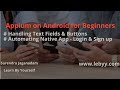 Automating Native App Login &amp; Signup functionality| Handling Text Fields, Buttons |Appium tutorial