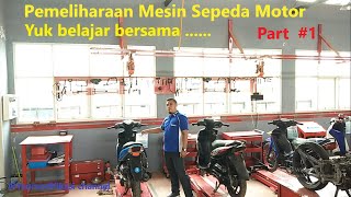 Pemeliharaan Sepeda Motor bagian 1