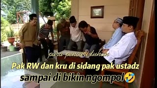 Pak Rw dan kru Di sidang pak ustadz Sampai di bikin ngompol🤣|| para pencari tuhan