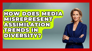 How Does Media Misrepresent Assimilation Trends In Diversity? - Demographic Data Answers