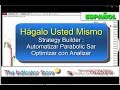 Hagalo Usted Mismo - Automatizar y Optimizar el Parabolic Sar