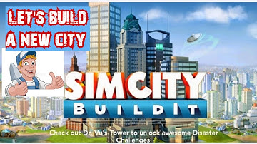 Building my own new city ....SimCity buildit new gameplay video. #1