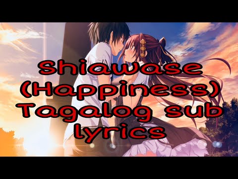 Shiawase-back number(tagalog sub)lyrics