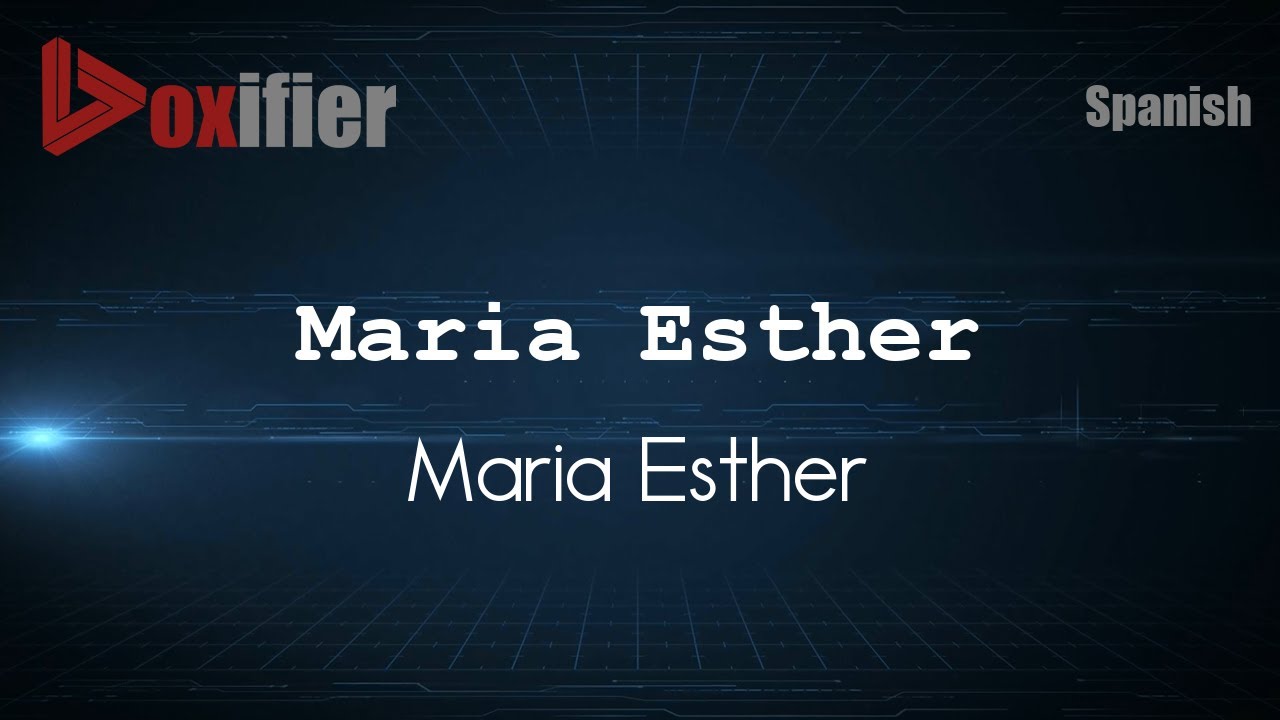 How To Pronounce Maria Esther Maria Esther In Spanish Voxifier how-to-pronounce-maria-esther-maria-esther-in-spanish-voxifier
