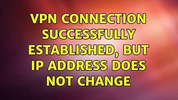Ubuntu: VPN connection successfully established, but IP address does not change