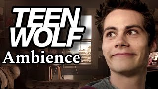 TEEN WOLF AMBIENCE - Relaxing with Stiles