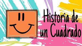 Historia de un Cuadrado - Cuentos para Niños