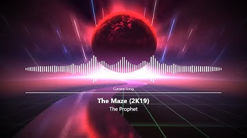 The Prophet - The Maze (2K19)