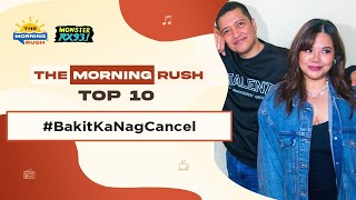 TMR TOP 10: #BakitKaNagCancel | The Morning Rush | RX931