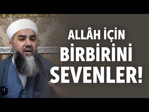 Allâh İçin Birbirini Sevenler! - HAYFED