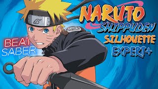 Naruto Shippuden l Beat Saber l Expert   [ Silhouette - KAN-BOON]
