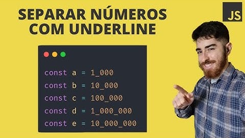 Como separar números com UNDERLINE no JavaScript - Conheça o Numeric Sepatator introduzido no ES12