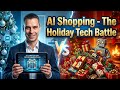 AI Shopping - The Holiday Tech Battle