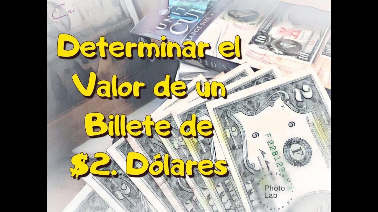 (S) Determinar el Valor de Un Billete de 2. dólares YouTube