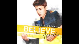 Justin Bieber Believe Acoustic Full Length HD*