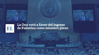 LA ONU VOTÓ A FAVOR DEL INGRESO DE PALESTINA COMO MIEMBRO PLENO