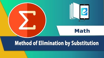 Method of Elimination by Substitution | Animated Math Video | eLearn K-12