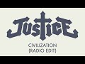 Justice - Civilization (Radio Edit) [Official Audio]