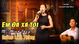 Em Đã Xa Tôi - Minh Thủy | LIVE - NHẠC SỐNG | Guitar Lâm Thông - Caffe Đất Việt Thủ Đức