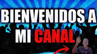 BIENVENIDOS A MI CANAL!