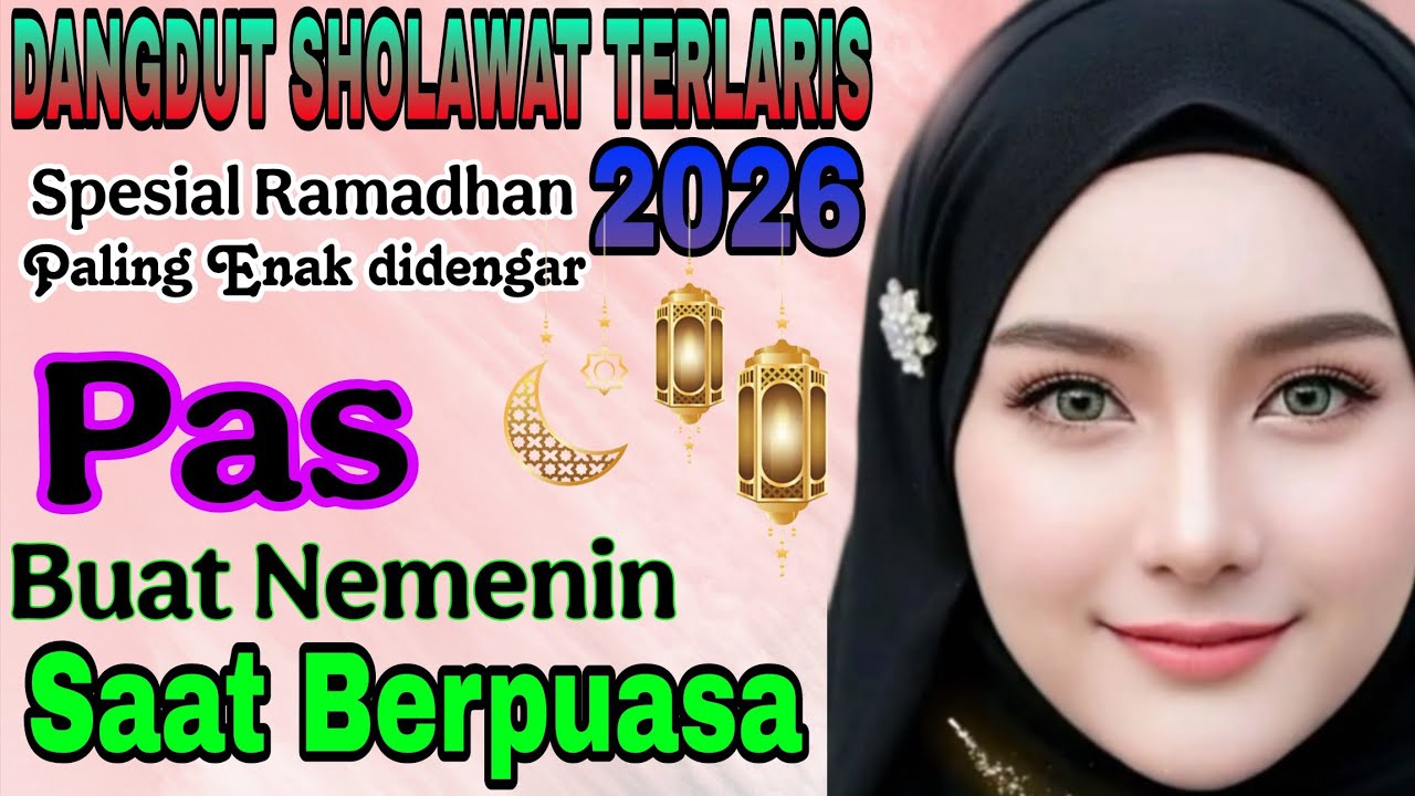 KOLEKSI SHOLAWAT NABI TERBARU II DANGDUT SHOLAWAT PENYEJUK HATI DAN PALING BANYAK DI PUTAR 2026