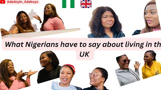 What Nigerians in the Uk have to say about Living in the uk