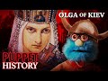 The bloody revenge of saint olga of kiev  puppet history