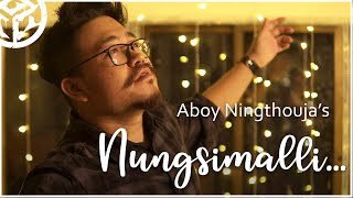 Video thumbnail of "NUNGSIMALLI | Aboy Ningthouja | Official MV"
