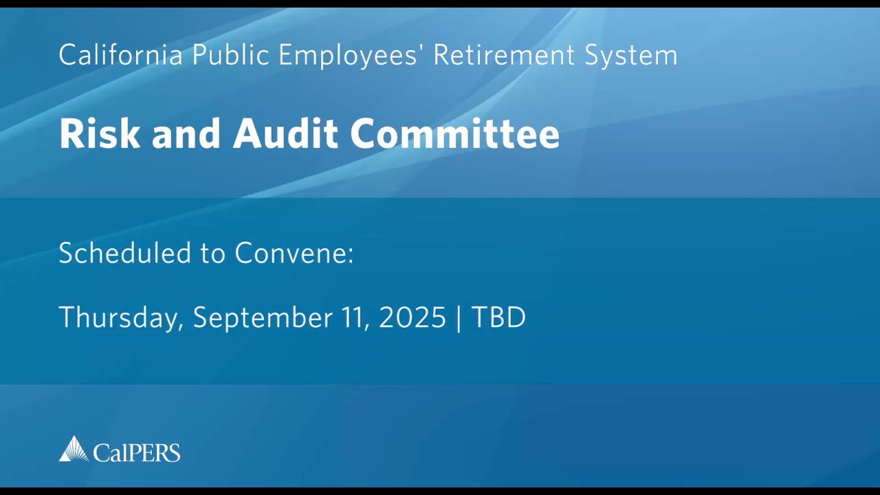 CalPERS Board of Administration, Risk an Audit Committee Interviews