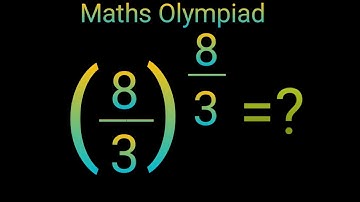 (8/3)⁸/³=? Leuke algebraïsche truc voor de Duitse wiskundeolympiade||