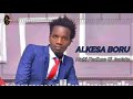 ALKESA BORU- New Oromo/Borana Music-2021