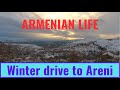 ARMENIAN LIFE: Beautiful winter drive to Areni