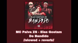 MC Paiva ZS - Elas Gostam De Bandido 🥷//𝚜𝚕𝚘𝚠𝚎𝚍 + 𝚛𝚎𝚟𝚎𝚛𝚋//🥷