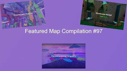 Featured Map Compilation #97 | Flood Escape 2