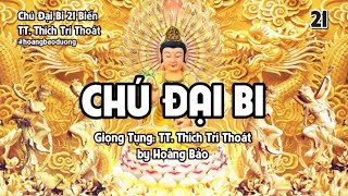 Tụng Chú Đại Bi 21 biến (chữ to dễ trì tụng) - Thượng Tọa Thích Trí Thoát